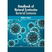 Handbook of Natural Exotoxins: Bacterial Exotoxins