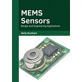 Mems Sensors: Design and Engineering Applications