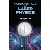 Fundamentals of Laser Physics