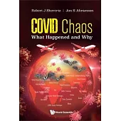 Covid Chaos: What’s Happening and Why?
