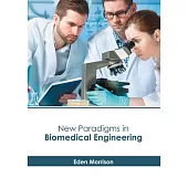 New Paradigms in Biomedical Engineering