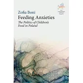 Feeding Anxieties: The Politics of Children’s Food in Poland