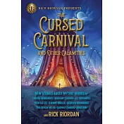 The Cursed Carnival and Other Calamities: New Stories about Mythic Heroes