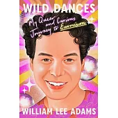 Wild Dances: A Memoir of Love, Loss, and the Eurovision Song Contest