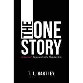 The One Story: Hollywood’s Argument for the Christian God
