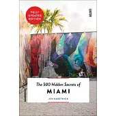 The 500 Hidden Secrets of Miami