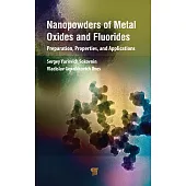 Nanopowders of Metal Oxides and Fluorides: Preparation, Properties, and Applications