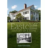 Eastcliff: History of a Home