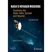 Nasa’s Voyager Missions: Exploring the Outer Solar System and Beyond