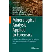 Mineralogical Analysis Applied to Forensics: A Guidance on Mineralogical Techniques and Their Application to the Forensic Field