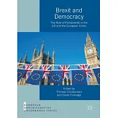 Brexit and Democracy: The Role of Parliaments in the UK and the European Union