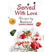 Served with Love - Recipes by Supermoms living in Ashiana Housing Ltd.