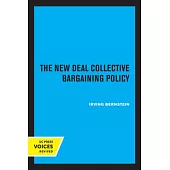 The New Deal Collective Bargaining Policy