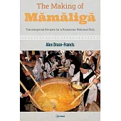 The Making of Mămăligă: Transimperial Recipes for a Romanian National Dish