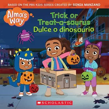 Trick-Or-Treatasaurus (Alma’s Way Halloween Storybook) (Media Tie-In)