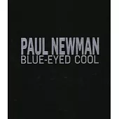Paul Newman: Blue-Eyed Cool, Deluxe, Terry O’Neill
