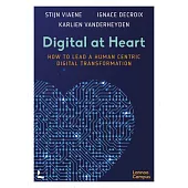 Digital at Heart: How to Lead the Human Centric Digital Transformation