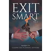 Exit Smart Vol. 2: Spotlights on Leading Exit Planning Advisors