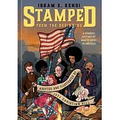 Stamped from the Beginning: A Graphic History of Racist Ideas in America