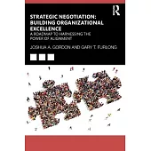 Strategic Negotiation: Building Organizational Excellence: A Roadmap to Harnessing the Power of Alignment