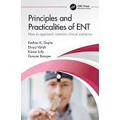 Principles and Practicalities of Ent: How to Approach Common Clinical Scenarios
