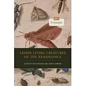 Lesser Living Creatures of the Renaissance: Volume 2, Concepts