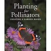 Planting for Pollinators: Creating a Garden Haven