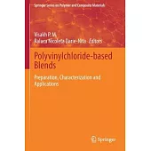 Polyvinylchloride-Based Blends: Preparation, Characterization and Applications