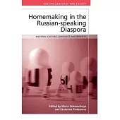 Homemaking in the Russian-Speaking Diaspora: Material Culture, Language and Identity