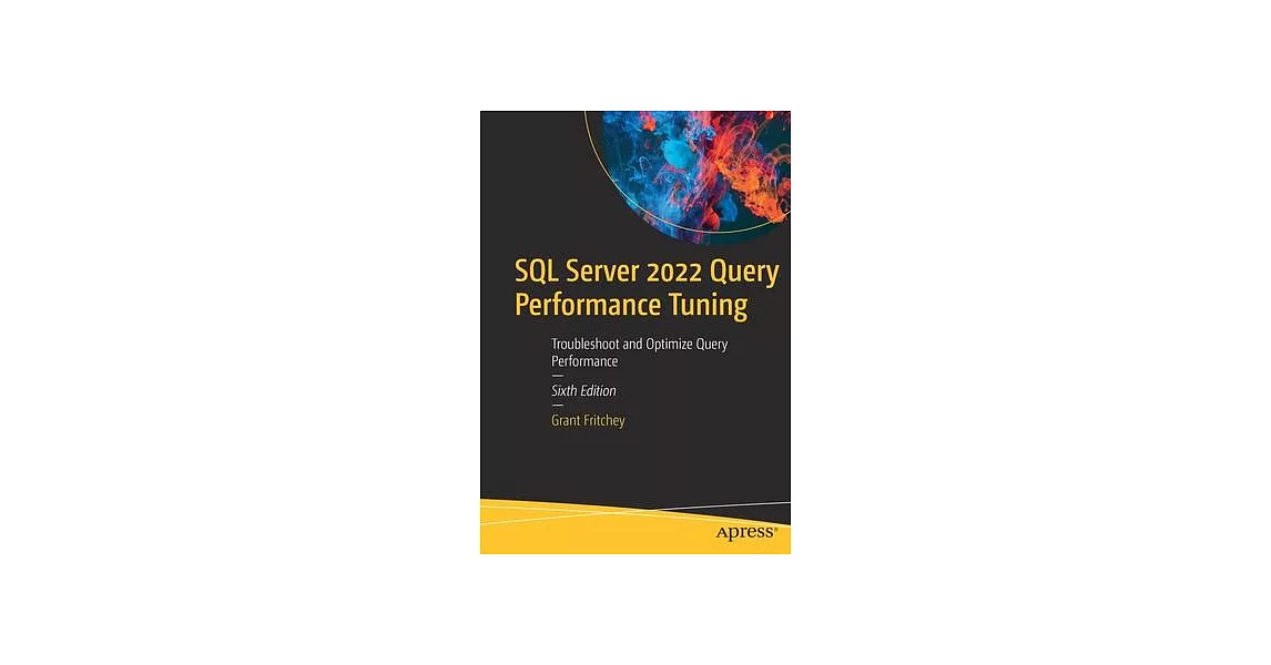 博客來-SQL Server 2022 Query Performance Tuning: Troubleshoot and Optimize ...