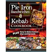 Pie Iron Sandwiches & Stick Fire Recipes for Camping