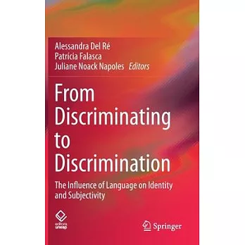 From Discriminating to Discrimination: The Influence of Language on Identity and Subjectivity