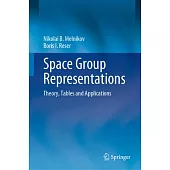 Space Group Representations: Theory, Tables and Applications