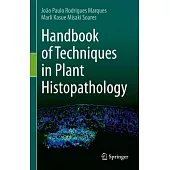 Handbook of Techniques in Plant Histopathology