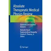Absolute Therapeutic Medical Physics Review: Questions and Detailed Answers