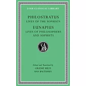 Lives of the Sophists. Lives of Philosophers and Sophists
