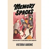 Memory Spaces: Visualizing Identity in Jewish Women’s Graphic Narratives