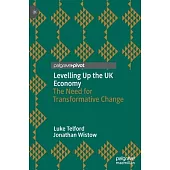 The UK Government’s Levelling Up Agenda: Tinkering at the Edges or Transformative Change?