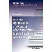 Analysis, Optimization and Control of Grid-Interfaced Matrix-Based Isolated Ac-DC Converters