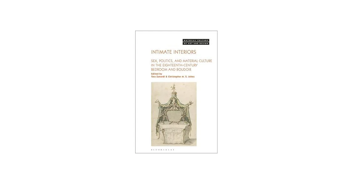 博客來-Intimate Interiors: Sex, Politics, and Material Culture in the ...