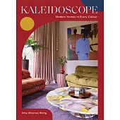 Kaleidoscope: Curated Homes in Every Colour