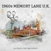 1960s Memory Lane U.K.: Reminiscence Picture Book for Seniors with Dementia, Alzheimer’s Patients, and Parkinson’s Disease