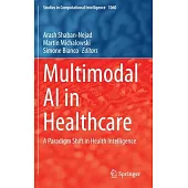Multimodal AI in Healthcare: A Paradigm Shift in Health Intelligence