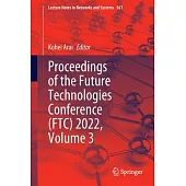 Proceedings of the Future Technologies Conference (Ftc) 2022, Volume 3