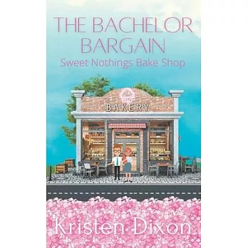 The Bachelor Bargain: A Small-Town Unlikely Hero Romance