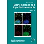 Advances in Biomembranes and Lipid Self-Assembly: Volume 37