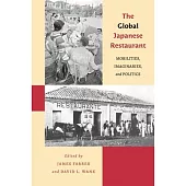 The Global Japanese Restaurant: Mobilities, Imaginaries, and Politics