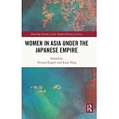 Women in Asia Under the Japanese Empire