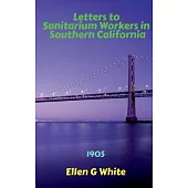 Letters to Sanitarium Workers in Southern California (1905)