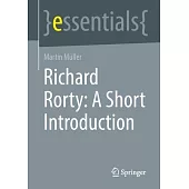 Richard Rorty: A Short Introduction